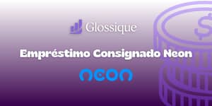 Empréstimo Consignado Neon: Veja tudo o que você precisa saber